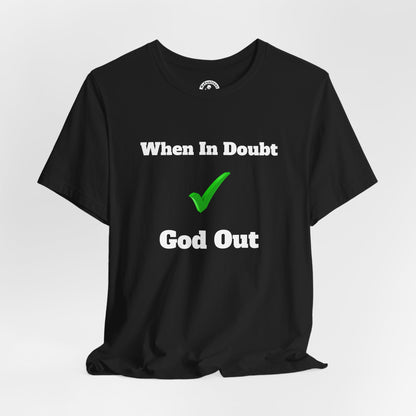 Check God Out T-Shirt — Minimal Positive Vibe Tee