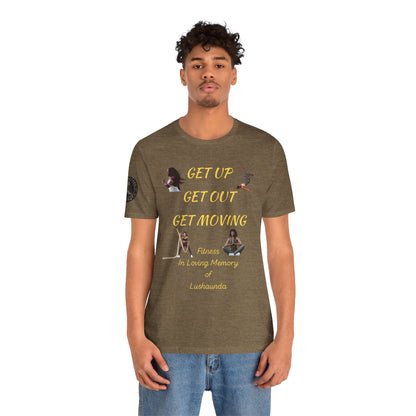 Unisex Jersey Short Sleeve GET UP-GET OUT-GET MOVING