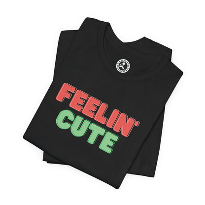 AI MODEL Feelin' Cute Tee — Playful Retro Text Graphic