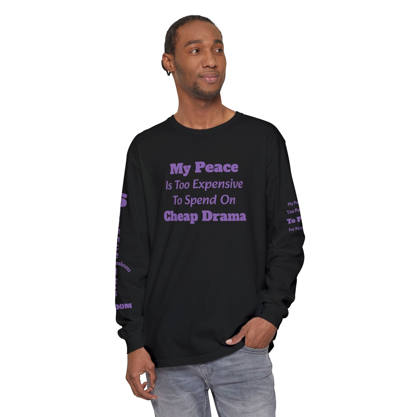 My Peace Is Too Expensive Long Sleeve Tee — Anti-Drama Statement Shirt