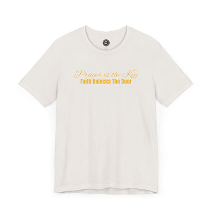 Unisex Jersey Short Sleeve-Prayer Is The Key-Faith Unlocks The Door