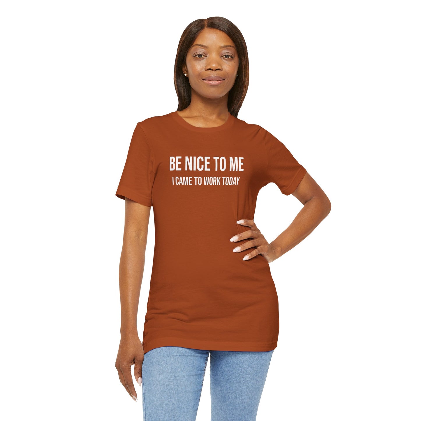 Unisex Jersey Short Sleeve-BE NICE TO ME