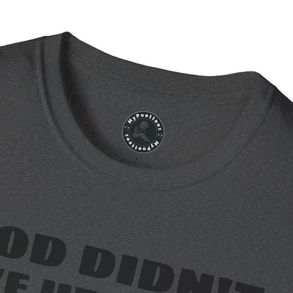Unisex Softstyle Short Sleeve-PLEASE BE PATIENT WITH ME