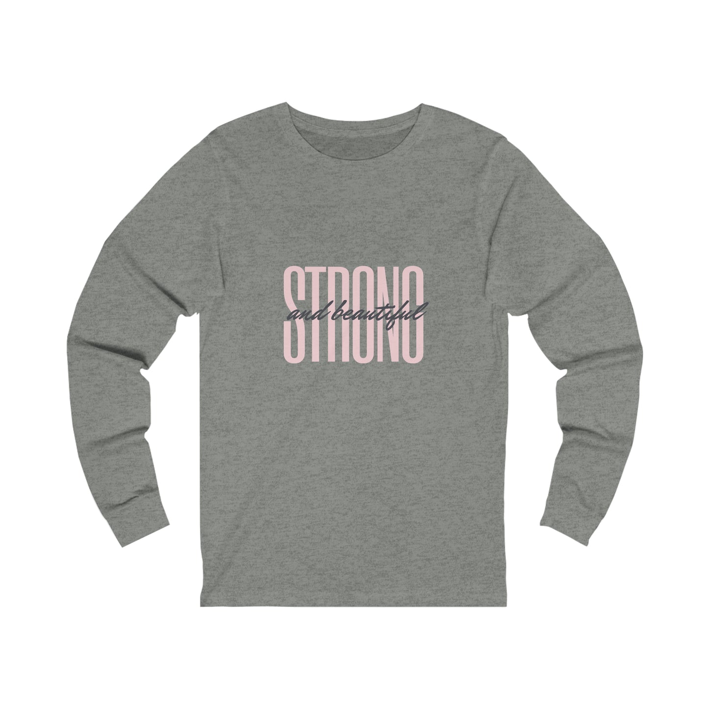 Unisex Jersey Long Sleeve Tee-Strong and Beautiful