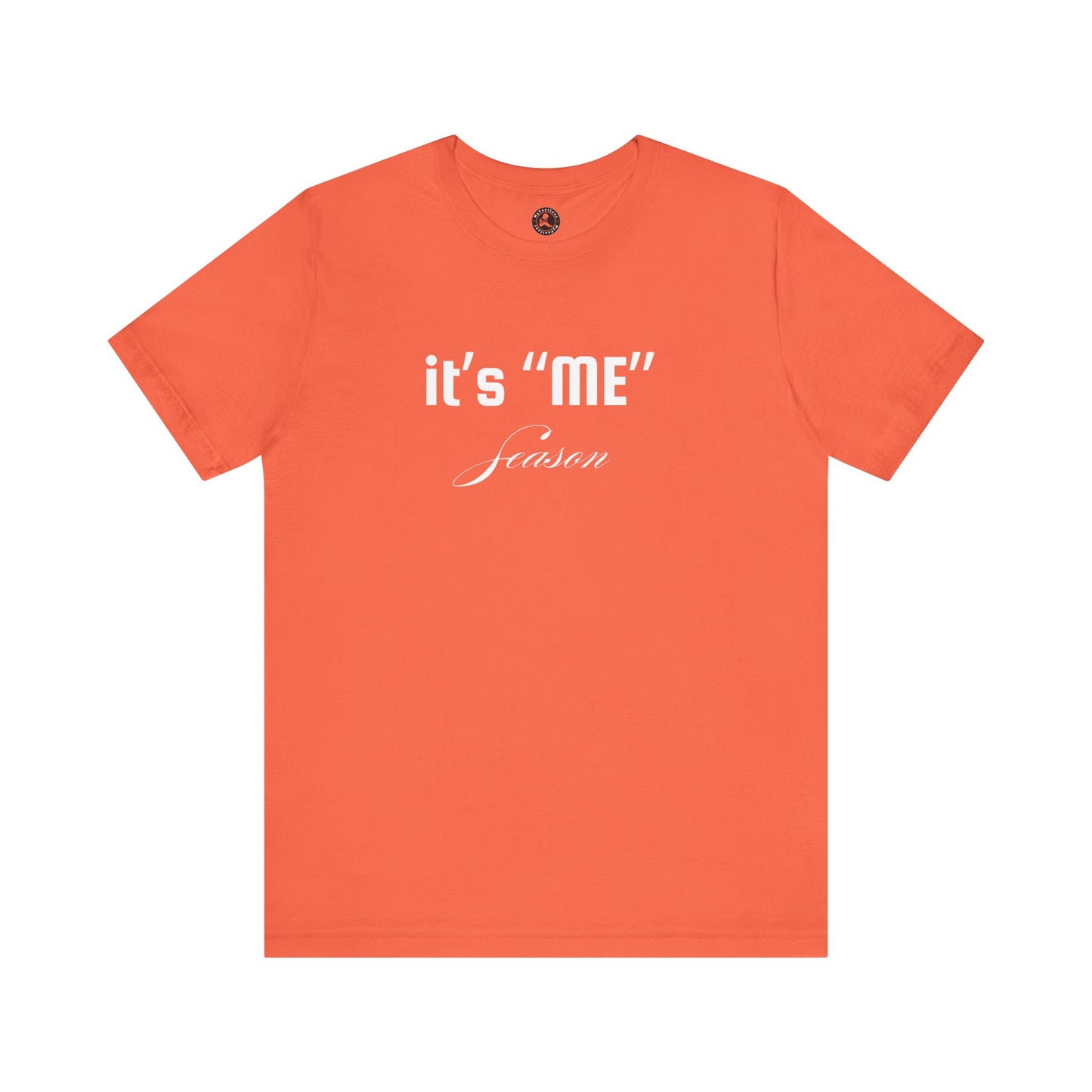 It's "ME" Season Unisex Jersey Tee - Trendy Short Sleeve Shirt for Self-Care & Celebrations