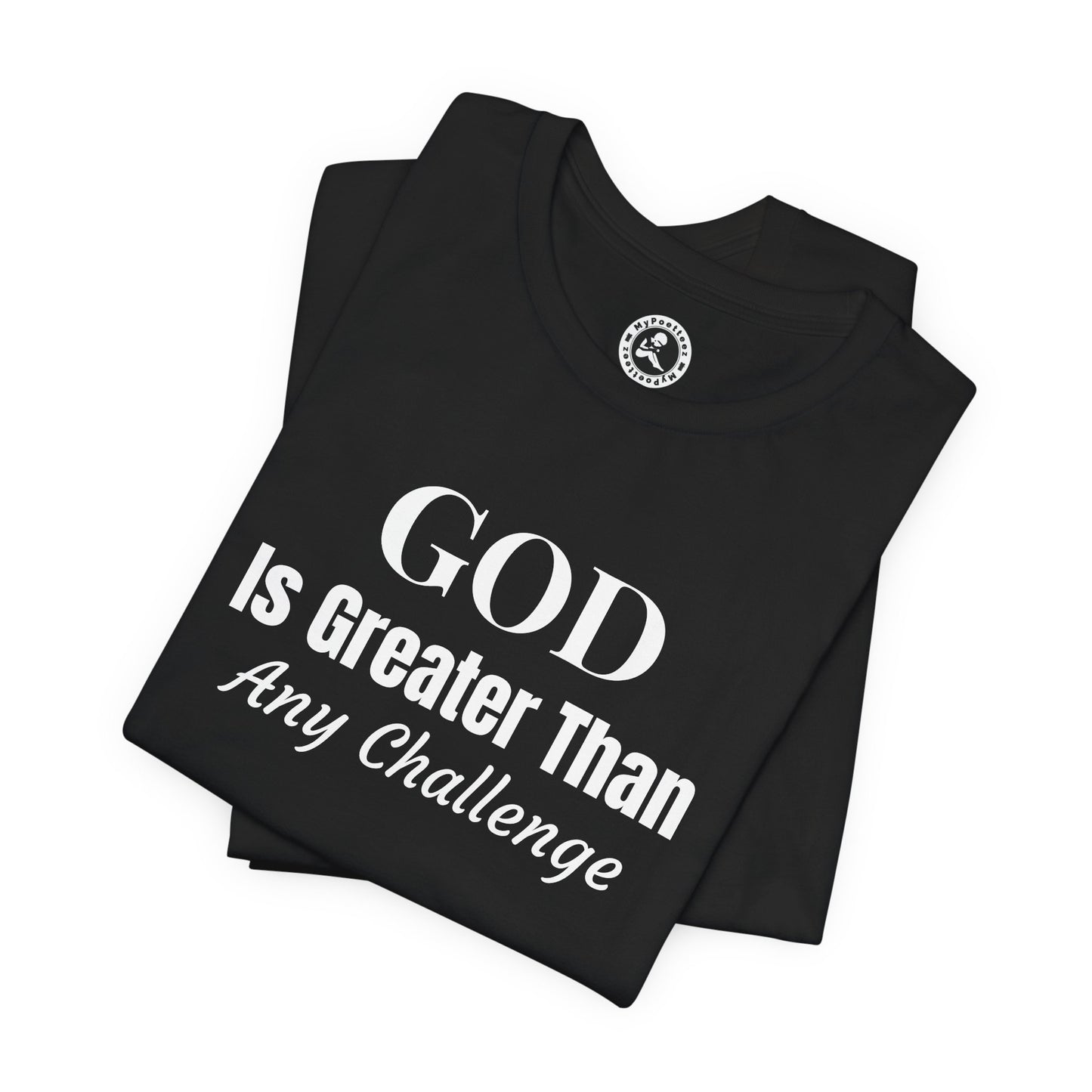 GOD Is Greater-Minimalist Graphic Tee — Bold Faith Shirt