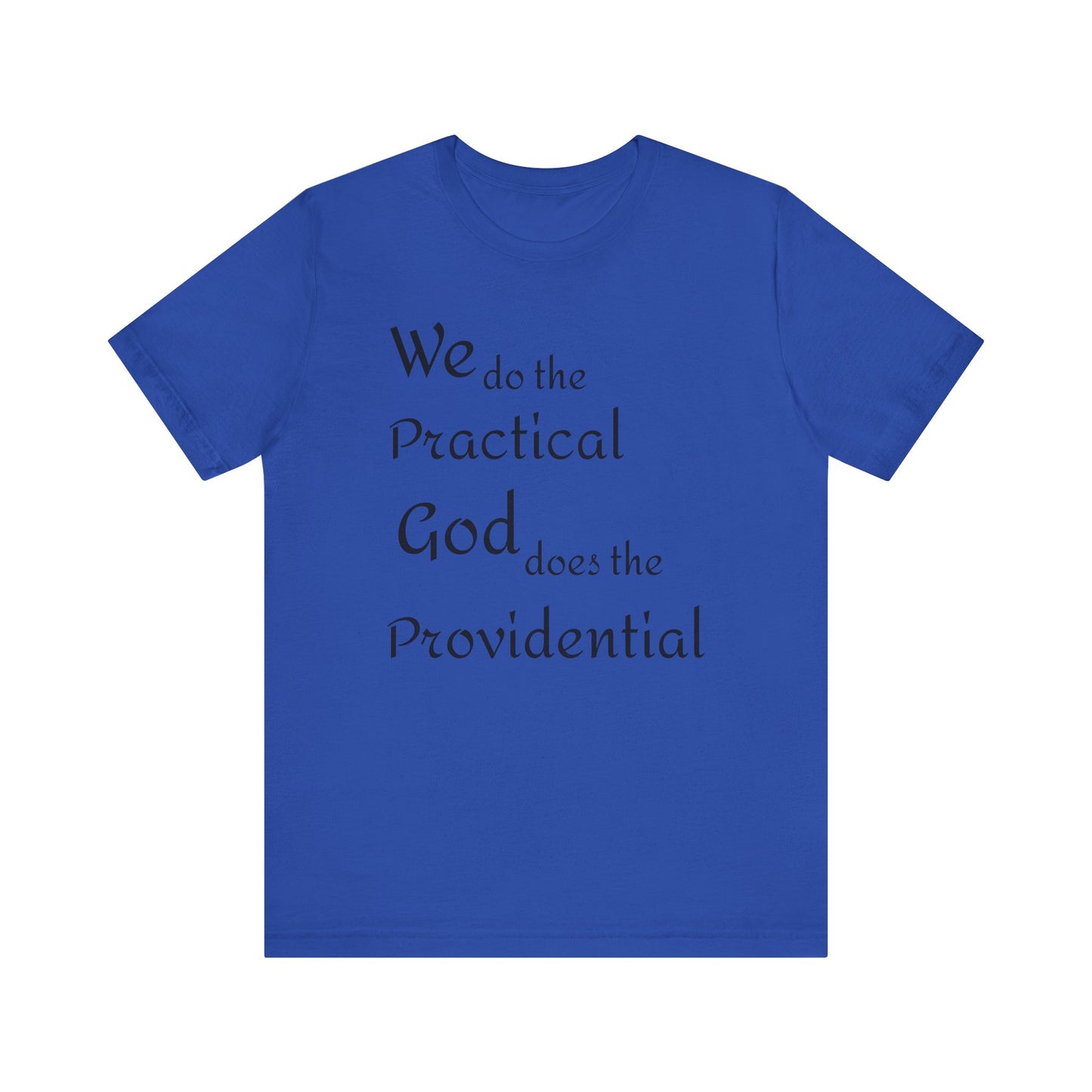 Unisex Jersey Short Sleeve -Practical/Providential