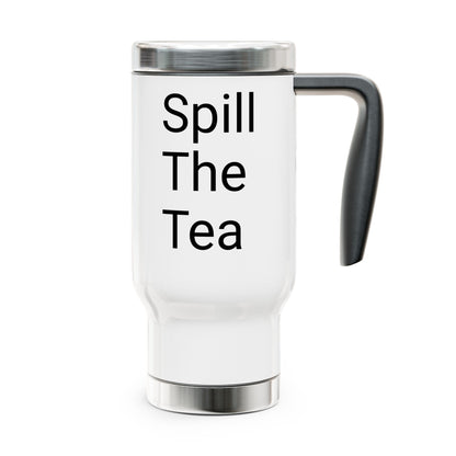 Stainless Steel Travel Mug with Handle, 14oz-SPILL THE TEA