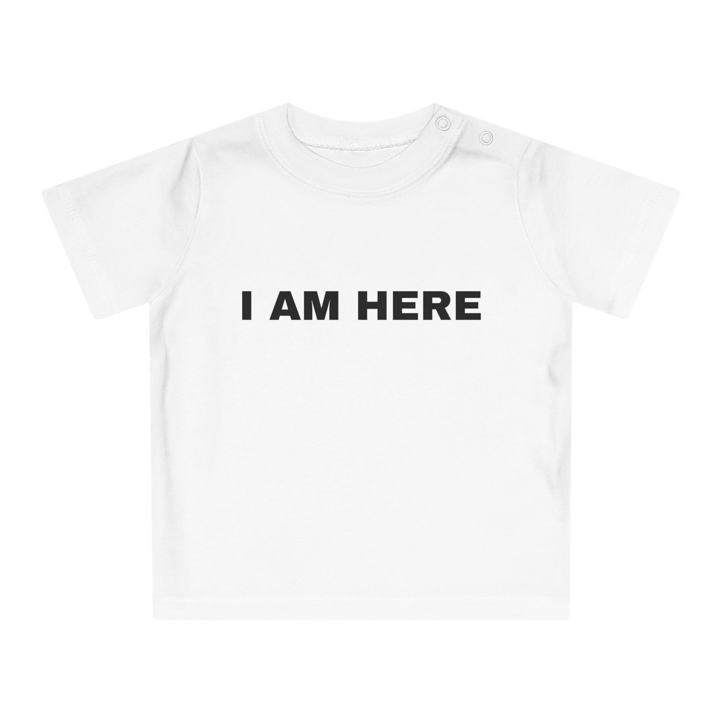 Baby T-Shirt- I AM HERE