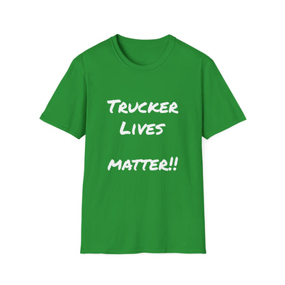 Unisex Softstyle-Trucker Lives Matter!