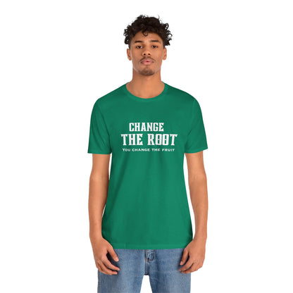 Unisex Jersey Short Sleeve-Change the root, you change the fruit