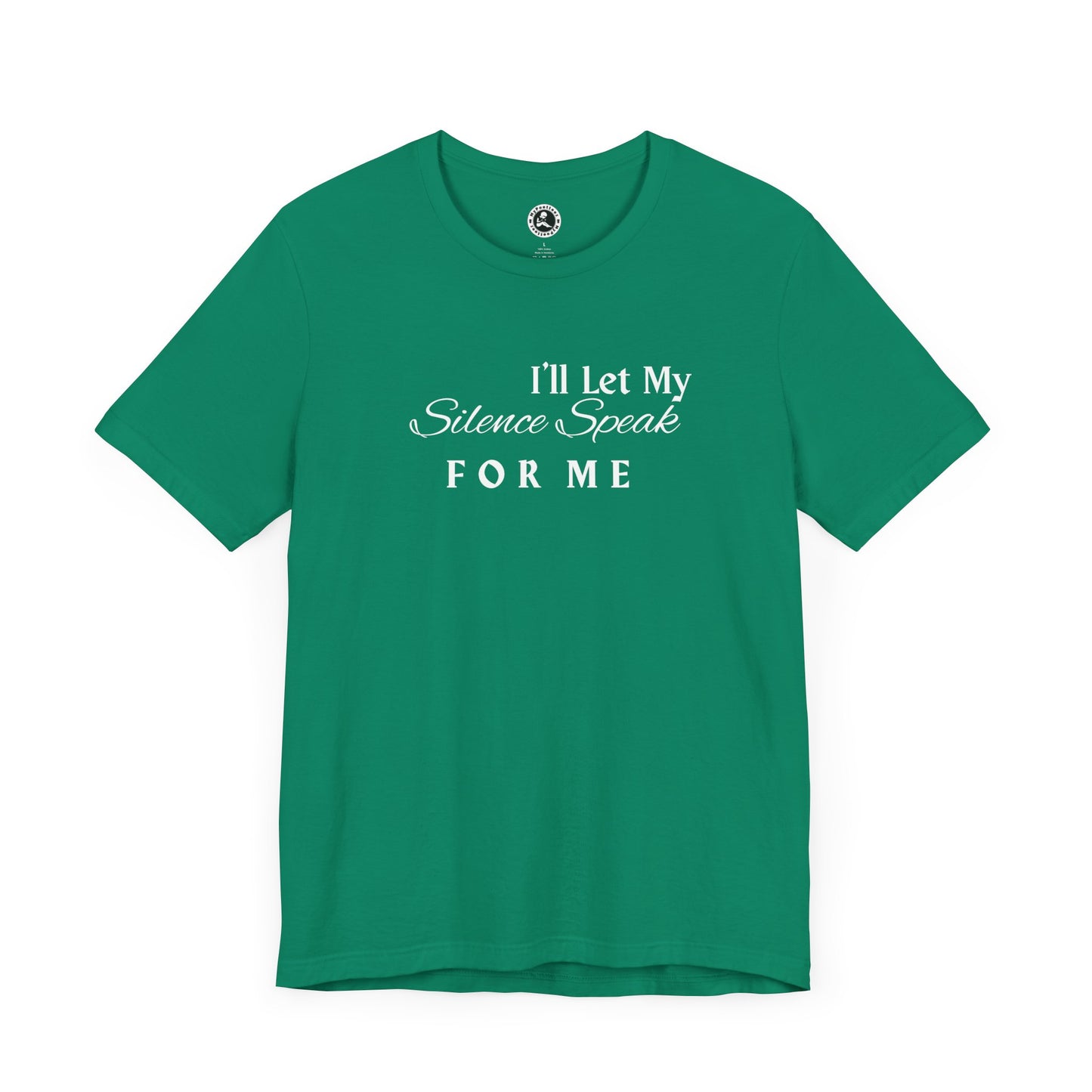 Unisex Jersey Short Sleeve-I'll Let My Silence Speak FOR ME