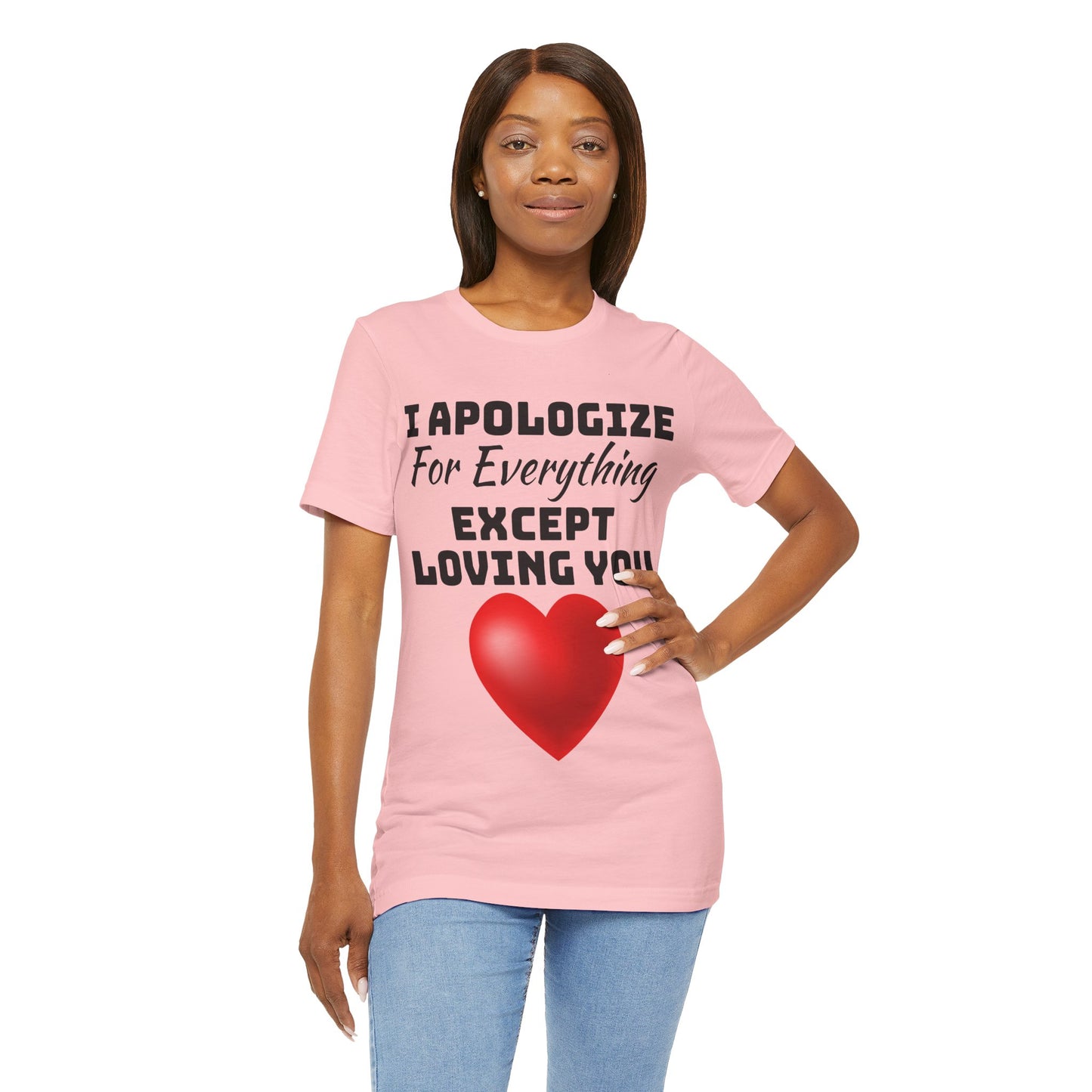 Unisex Jersey Short Sleeve-I Apologize