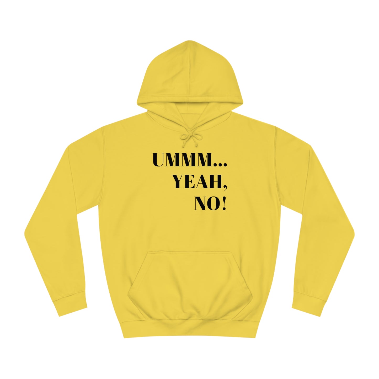 Unisex College Hoodie-Ummm...Yeah, NO!