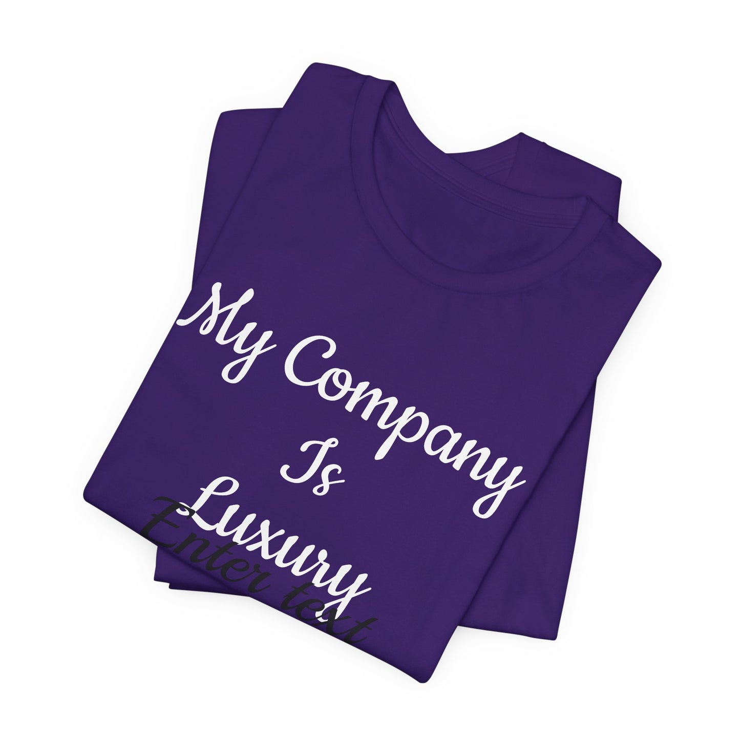 Unisex Jersey Short Sleeve-My Company Is Luxury