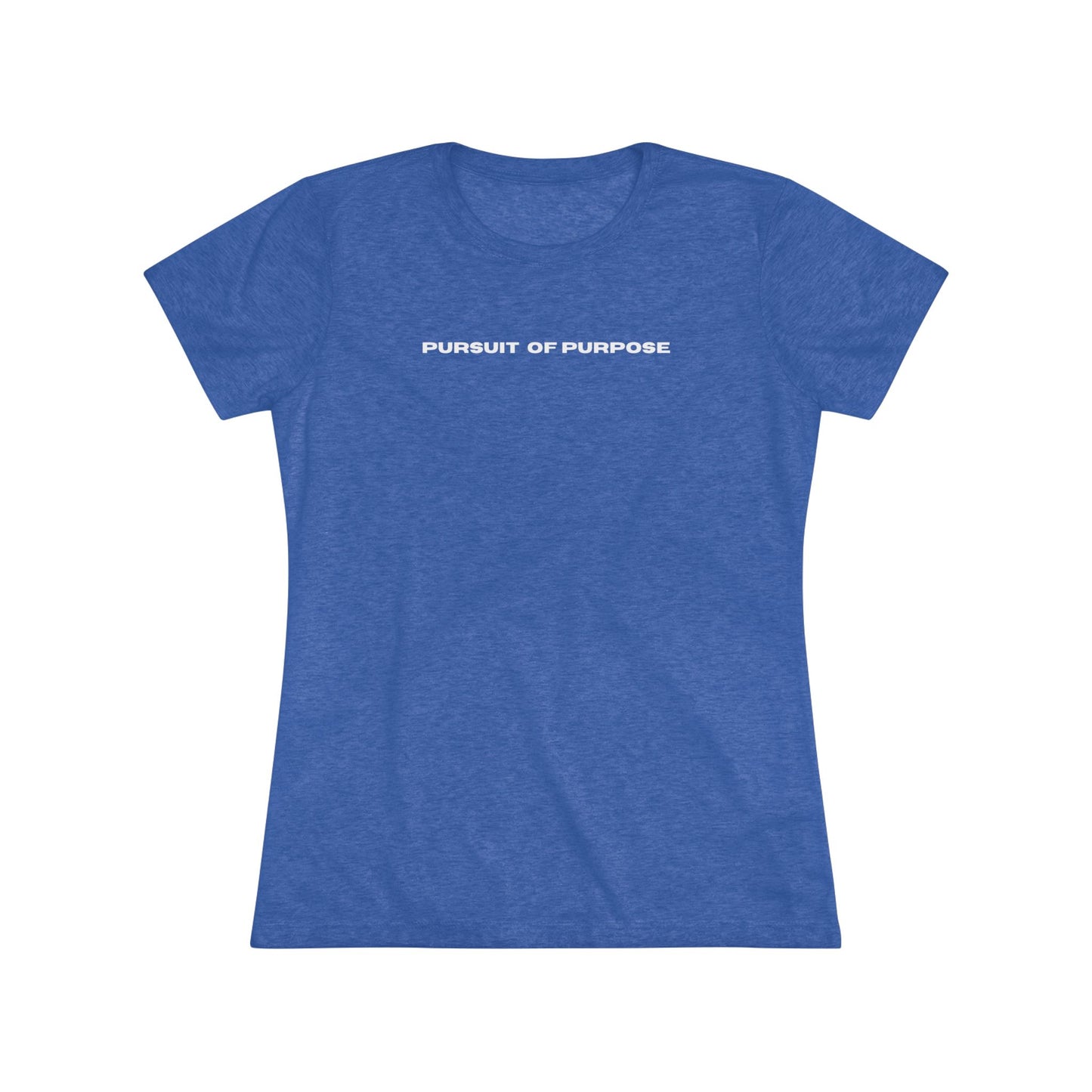 Women's Triblend Tee-PURSUIT OF PURPOSE