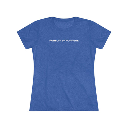 Women's Triblend Tee-PURSUIT OF PURPOSE