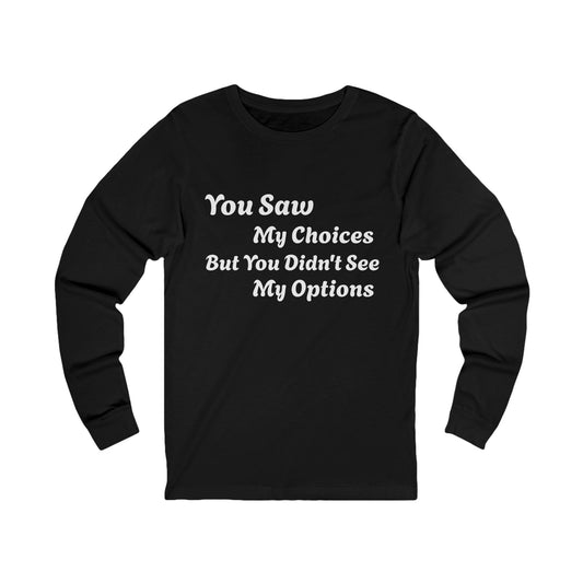 Unisex Jersey Long Sleeve-CHOICES