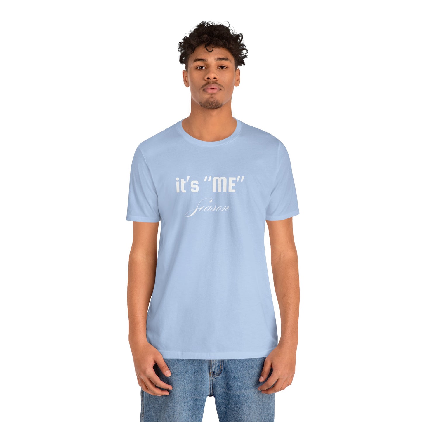 It's "ME" Season Unisex Jersey Tee - Trendy Short Sleeve Shirt for Self-Care & Celebrations
