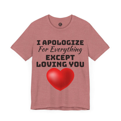 Unisex Jersey Short Sleeve-I Apologize