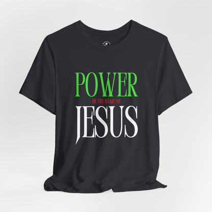 Unisex Power in the Name of Jesus Tee - Black Jersey Short Sleeve Shirt