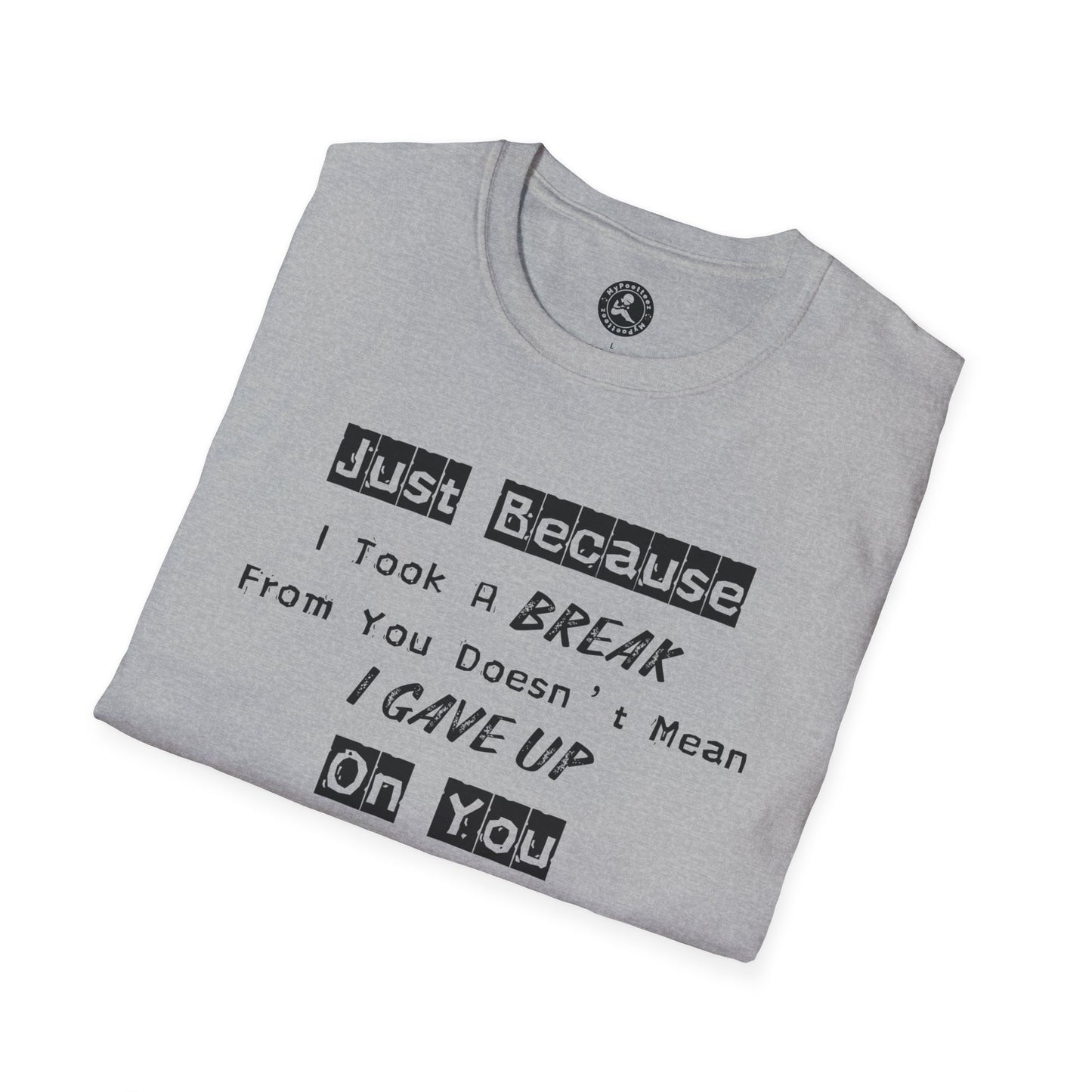 Unisex Softstyle T-Shirt-Took A Break