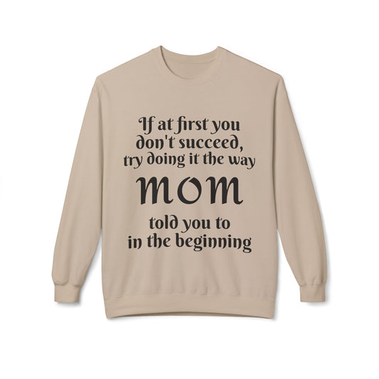 Unisex Midweight Softstyle Fleece Crewneck Sweatshirt-MOM TOLD YOU