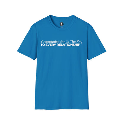 Unisex Softstyle Short Sleeve-Communication Is The Key TO EVERY RELATIONSHIP