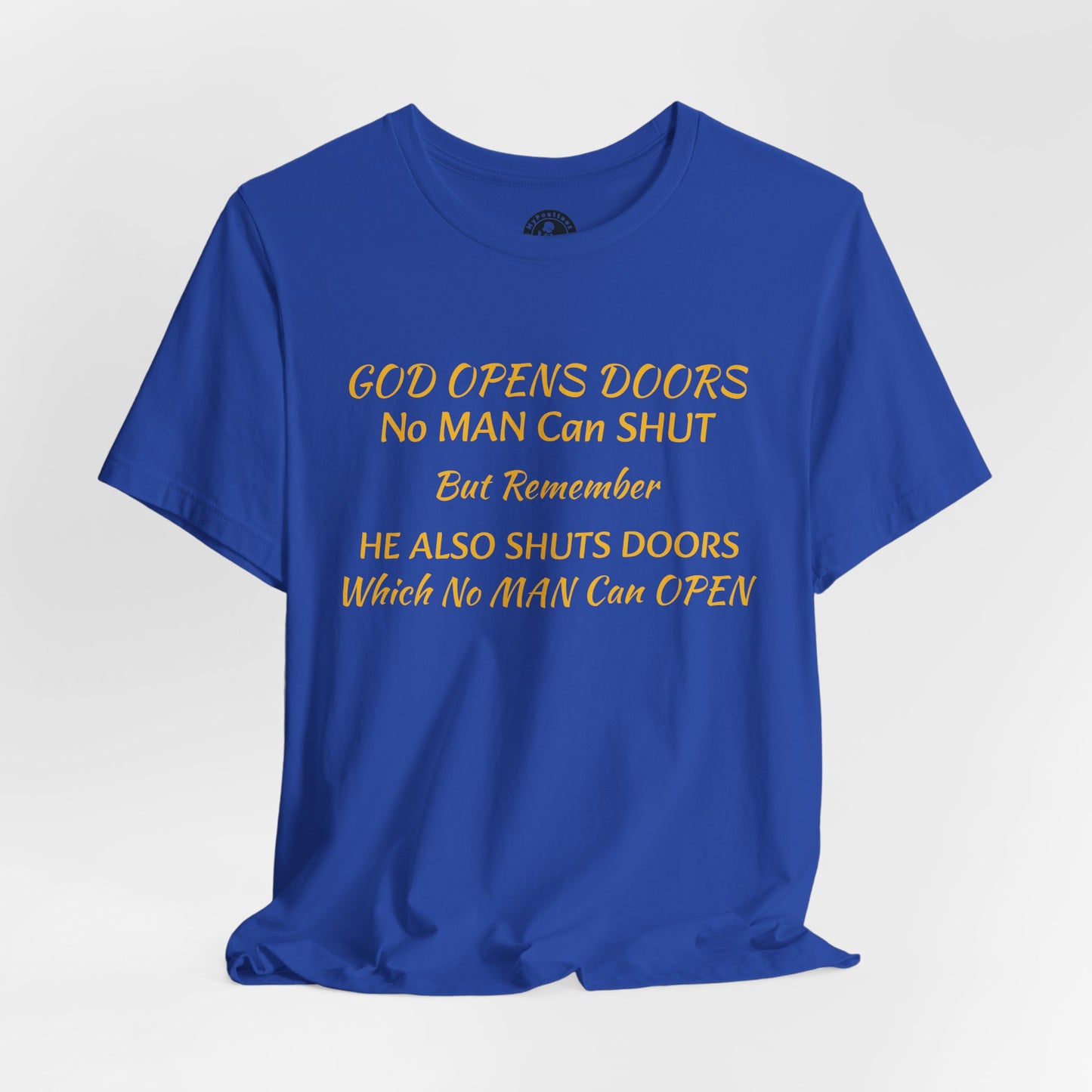 Unisex Jersey Short Sleeve-God Opens & Closes Doors