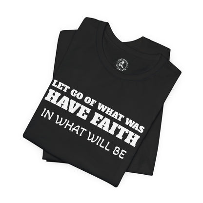 Unisex Jersey Short Sleeve-LET GO-HAVE FAITH