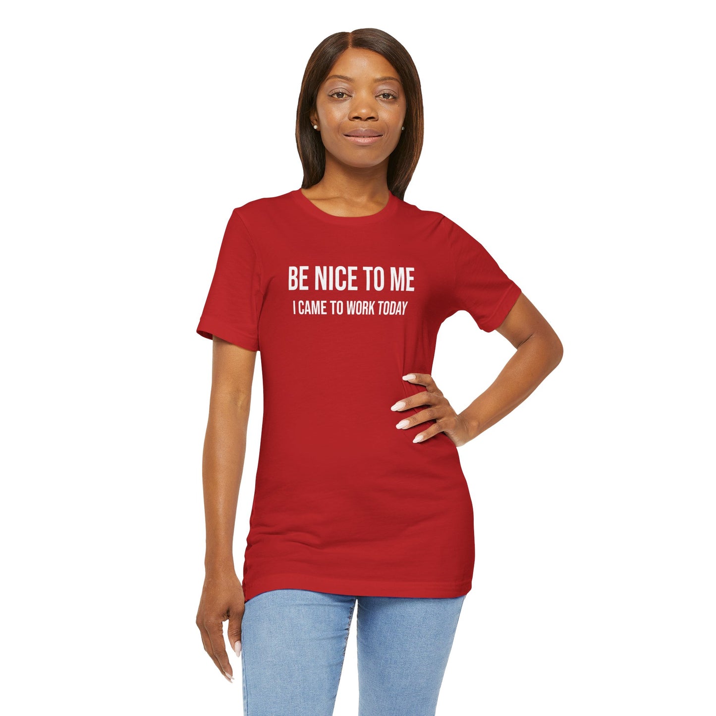 Unisex Jersey Short Sleeve-BE NICE TO ME