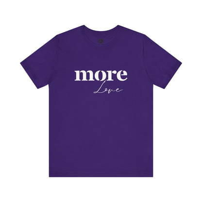 Unisex Jersey Short Sleeve-more Love