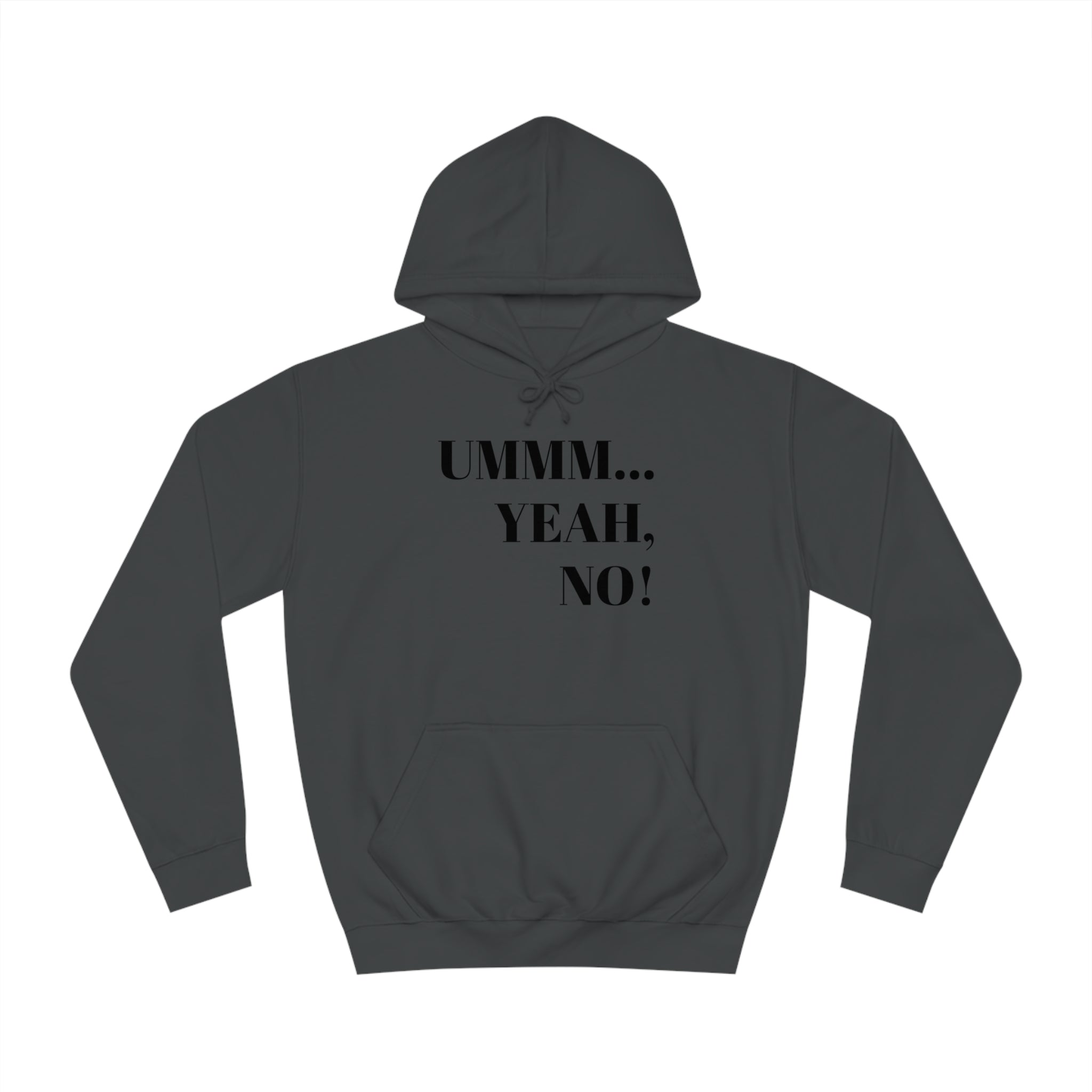 Unisex College Hoodie-Ummm...Yeah, NO!