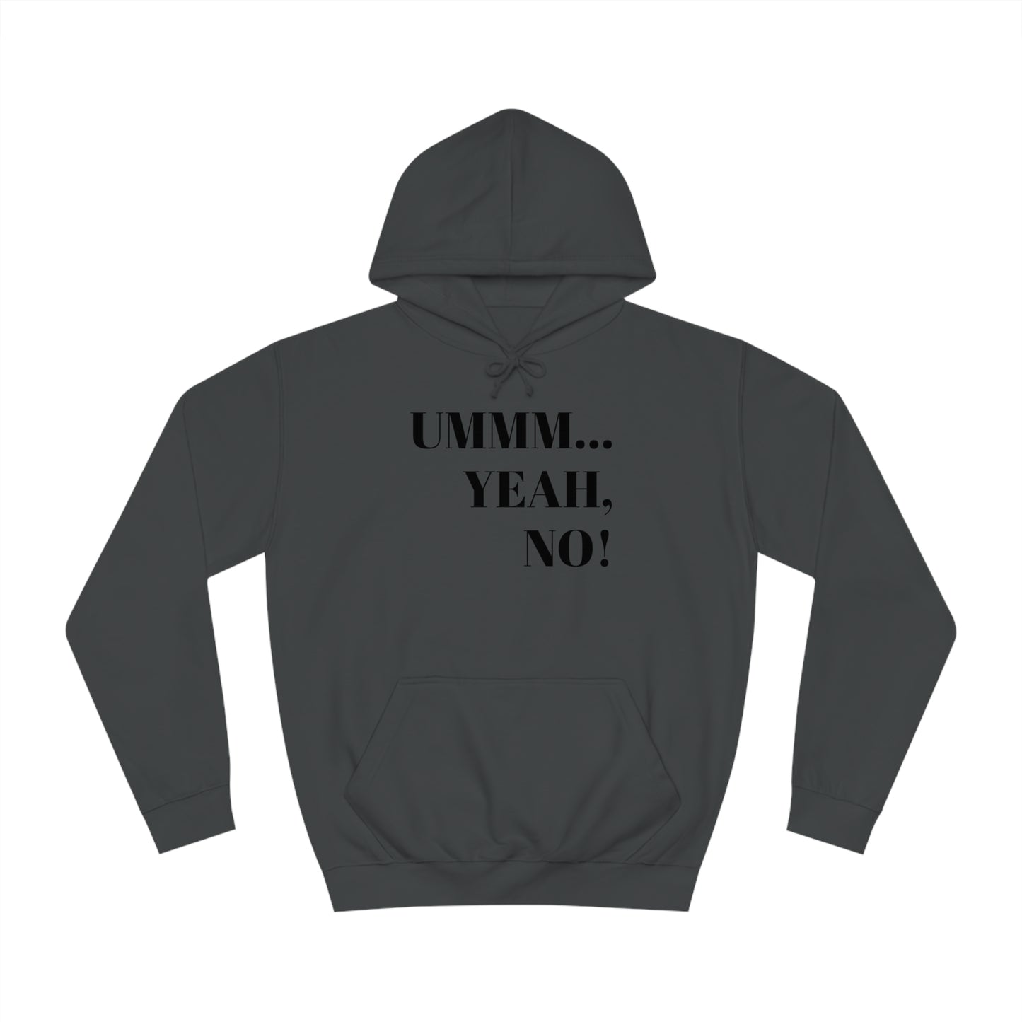 Unisex College Hoodie-Ummm...Yeah, NO!