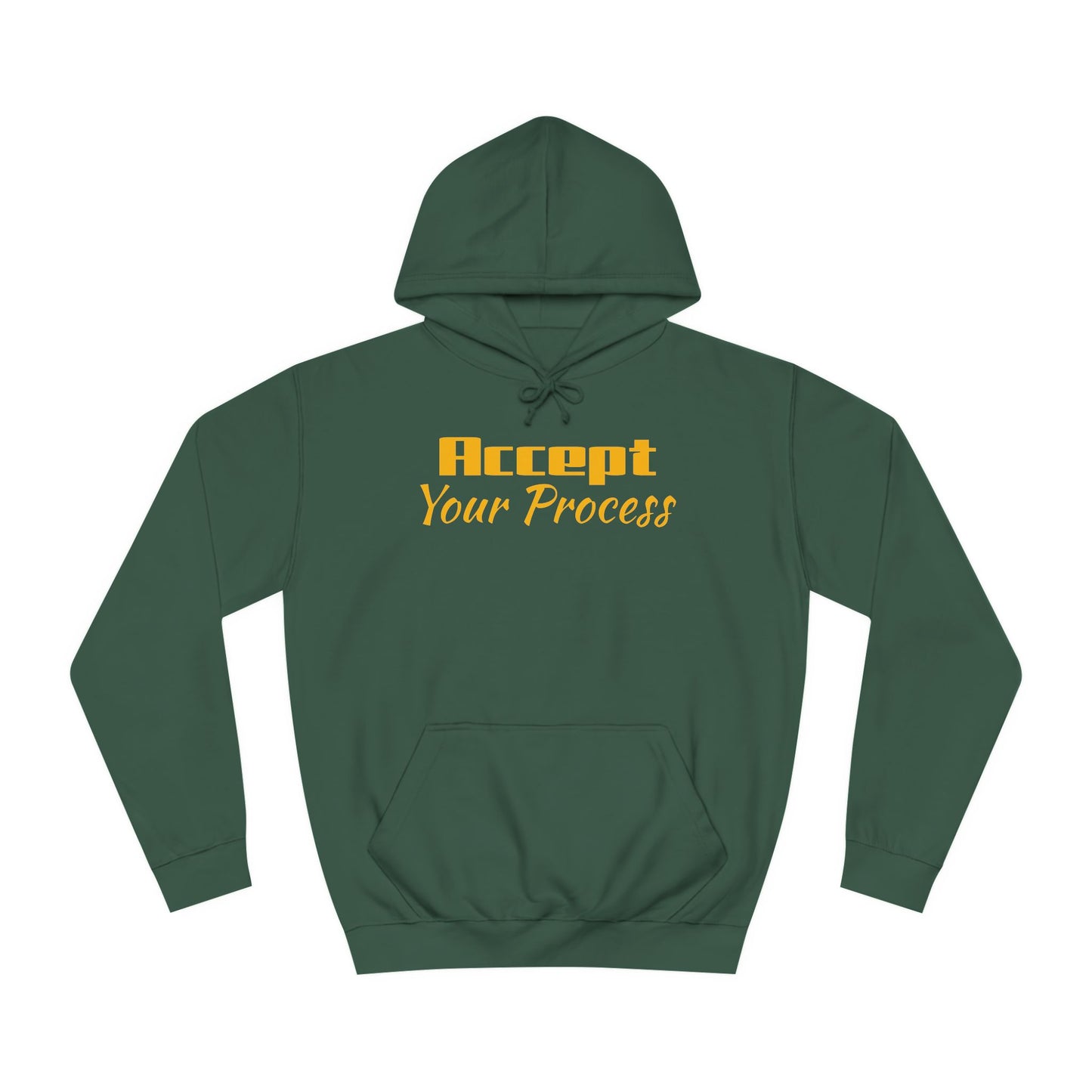 Unisex College Hoodie- Accept Your Process