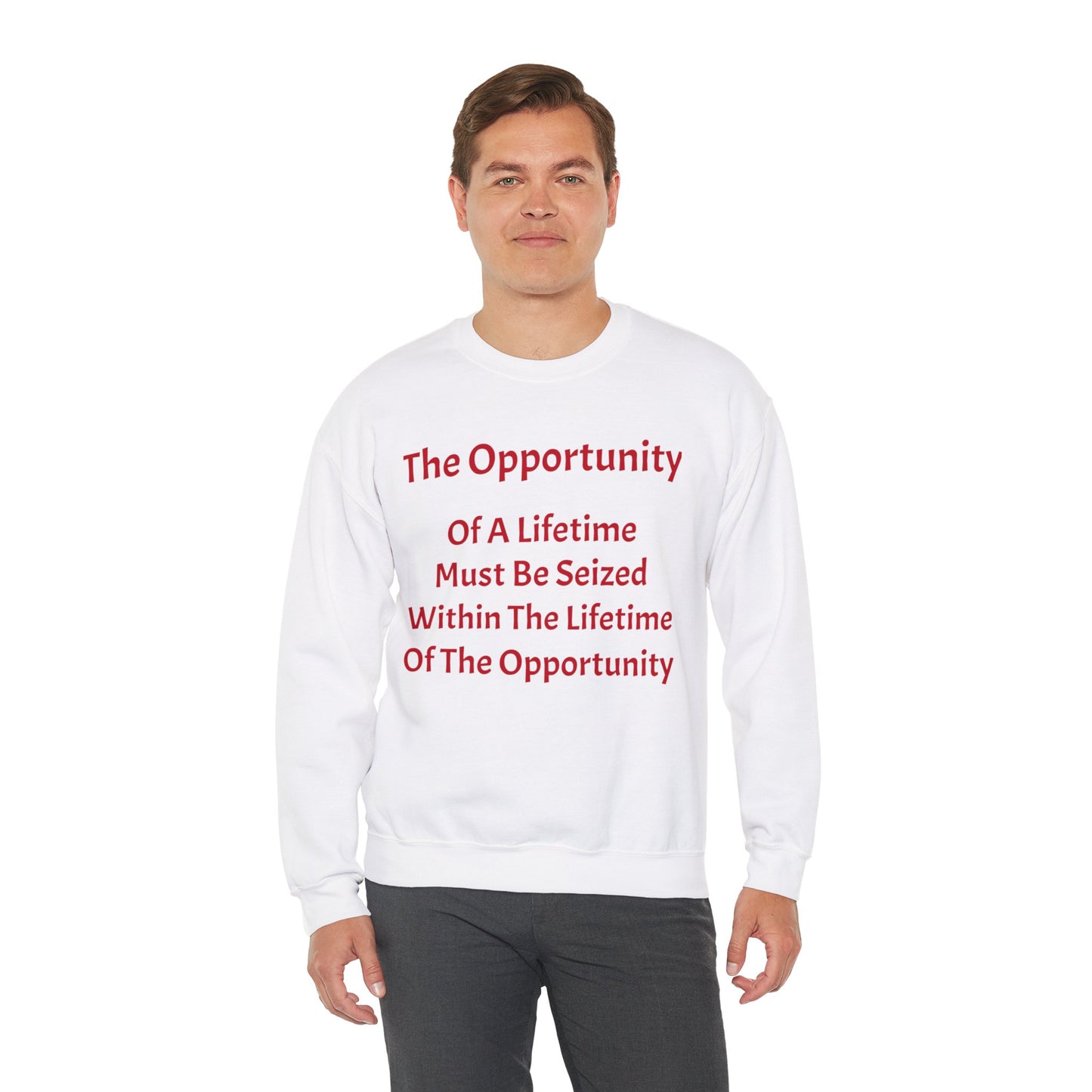 Unisex Heavy Blend™ Crewneck Sweatshirt-The Opportunity Of A Lifetime