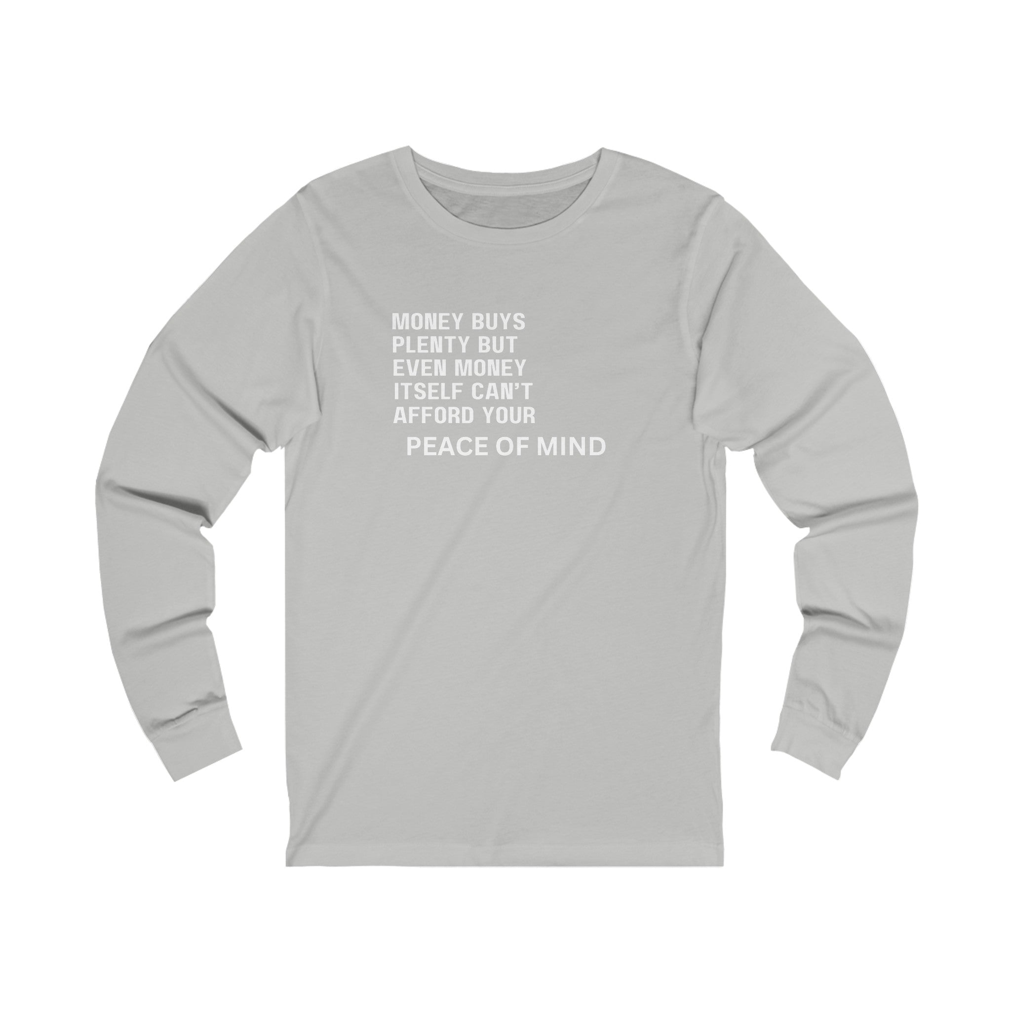 Unisex Jersey Long Sleeve-$$ Can't Buy Peace Of Mind