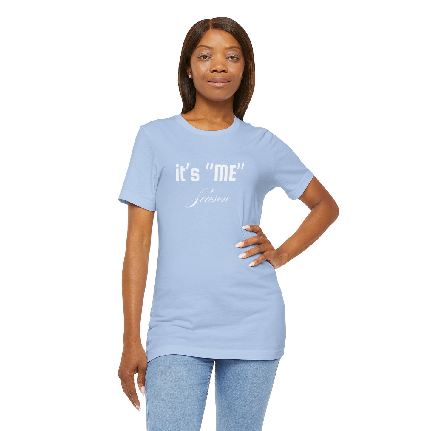 It's "ME" Season Unisex Jersey Tee - Trendy Short Sleeve Shirt for Self-Care & Celebrations