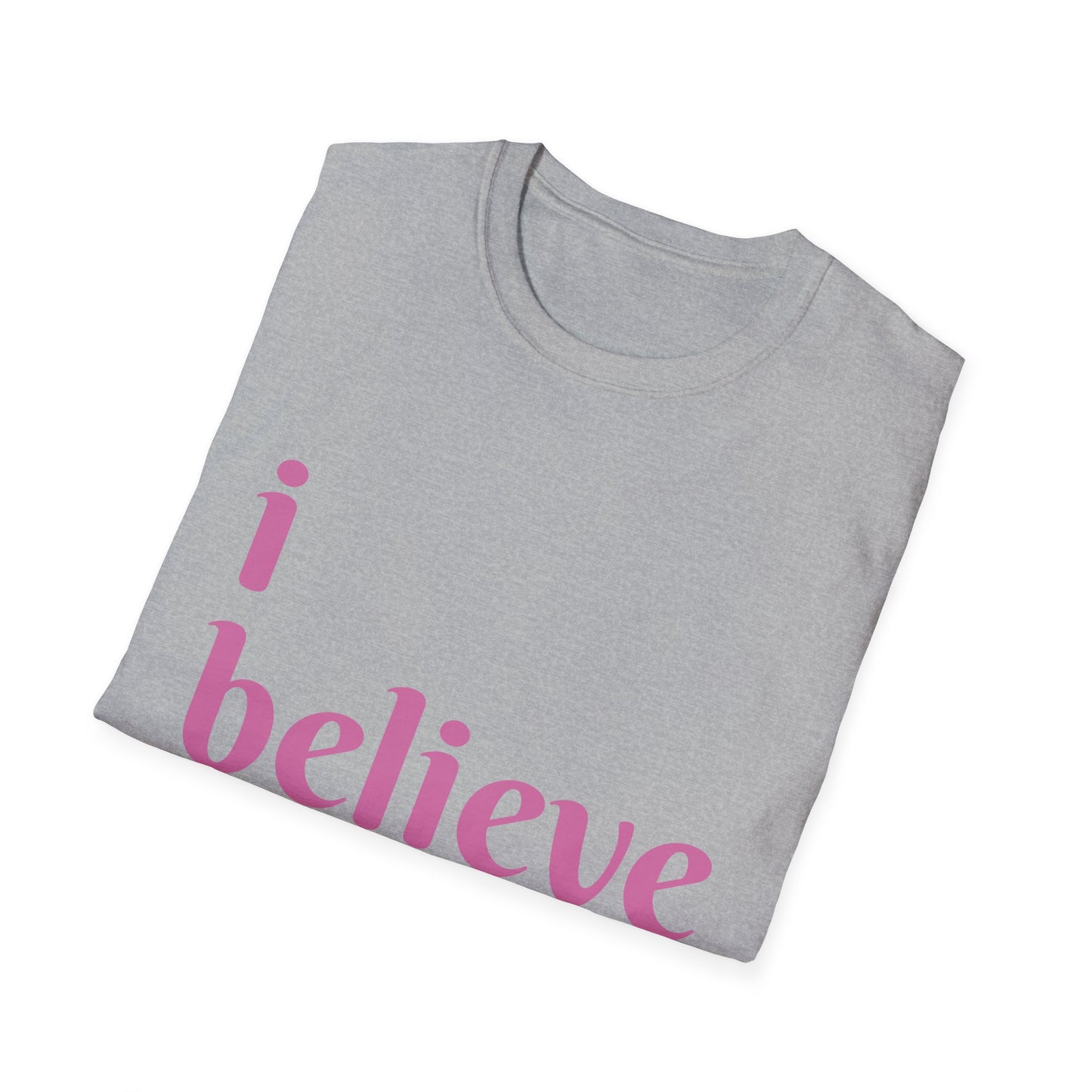 Unisex Softstyle-I Believe