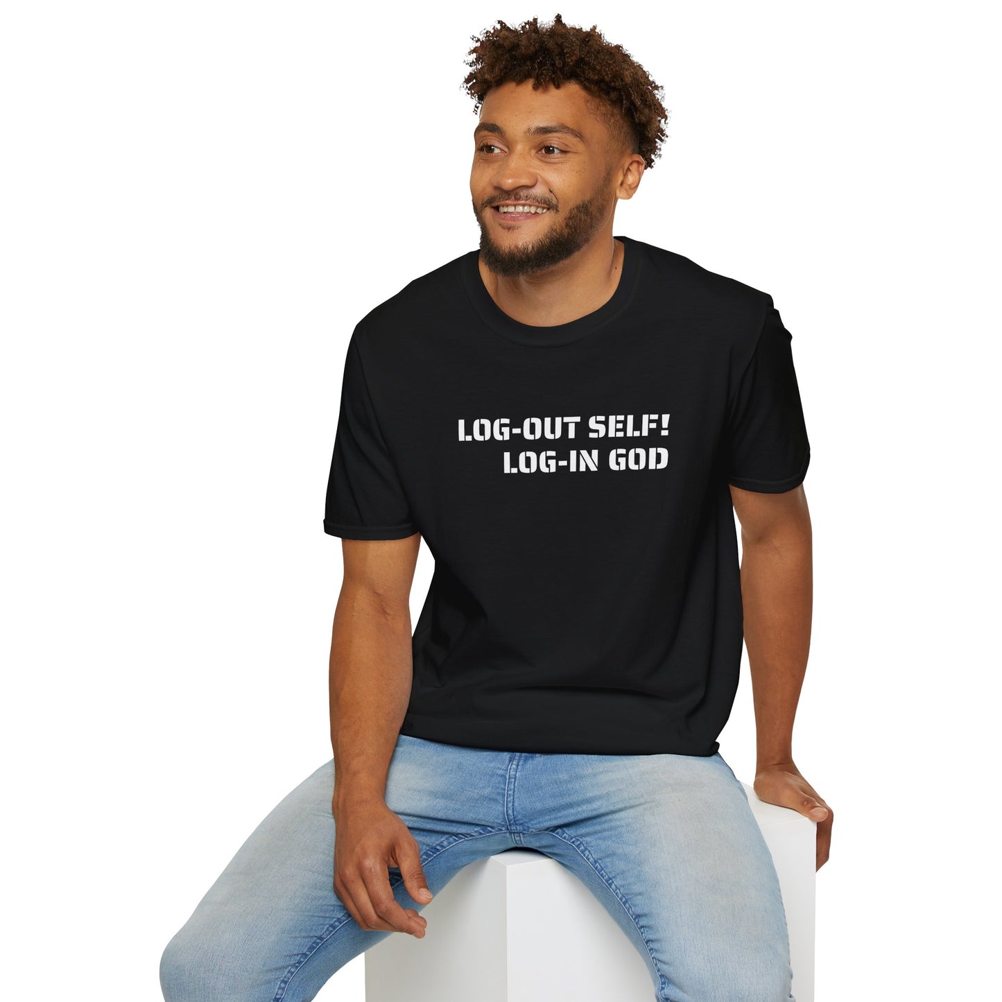 Unisex Softstyle-LOG-OUT SELF! LOG-IN GOD