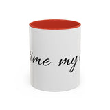 Accent Coffee Mug, 11oz-my time