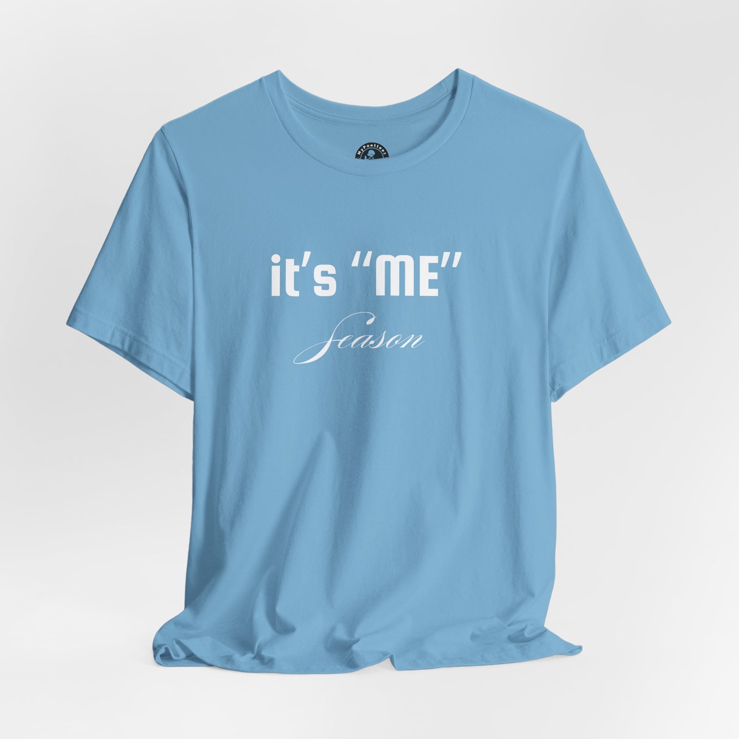 It's "ME" Season Unisex Jersey Tee - Trendy Short Sleeve Shirt for Self-Care & Celebrations