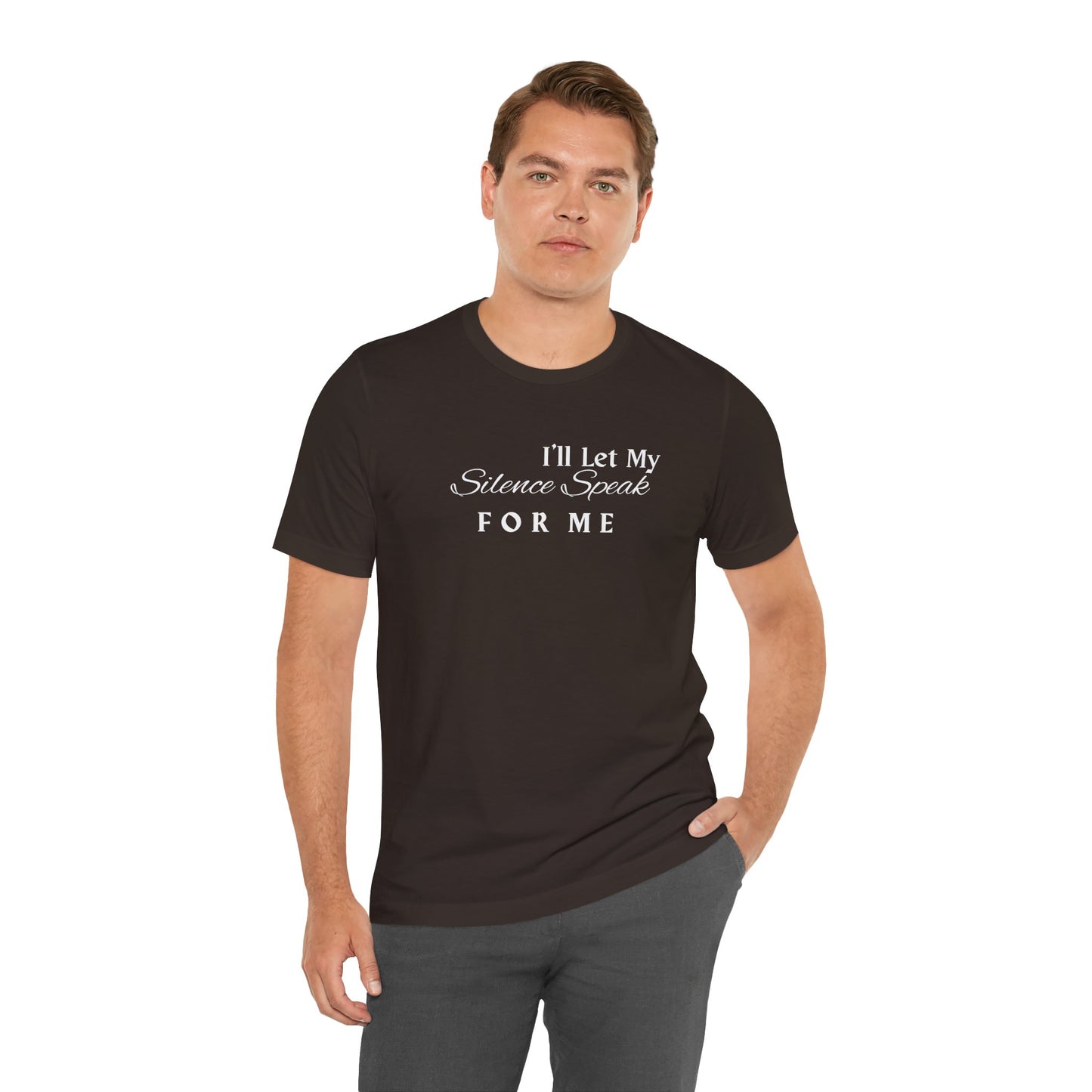 Unisex Jersey Short Sleeve-I'll Let My Silence Speak FOR ME