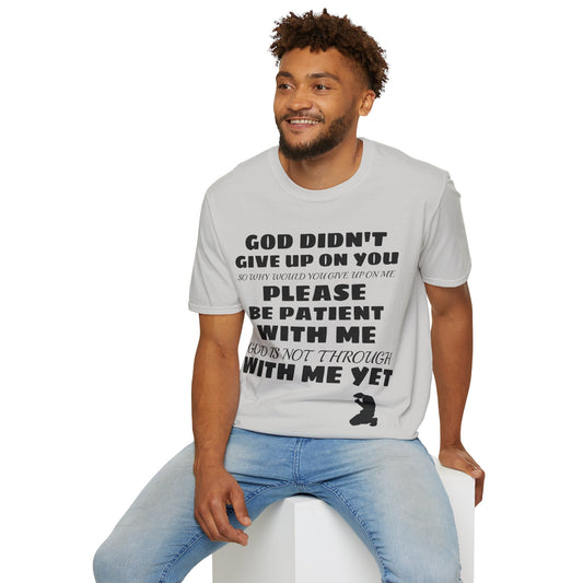Unisex Softstyle Short Sleeve-PLEASE BE PATIENT WITH ME
