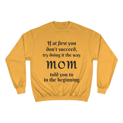 Champion Sweatshirt-MOM TOLD YOU