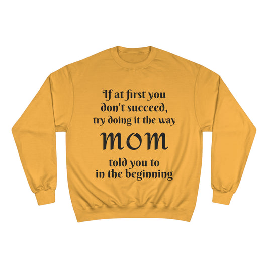 Champion Sweatshirt-MOM TOLD YOU