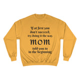 Champion Sweatshirt-MOM TOLD YOU