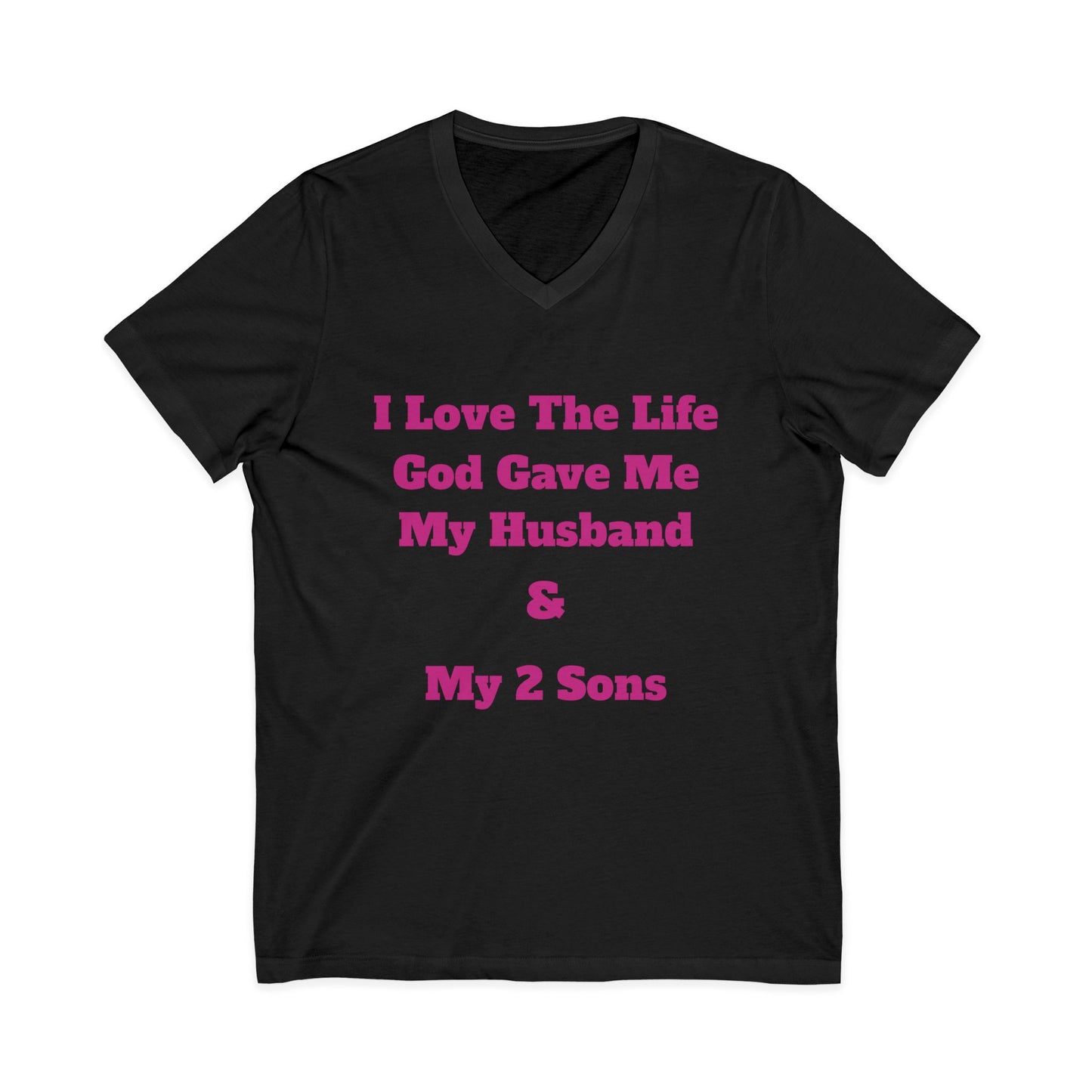 Unisex Jersey Short Sleeve V-Neck-I Love The Life God Gave Me
