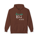 Dream Big in God Hoodie - Unisex Midweight Fleece for Faith & Inspiration