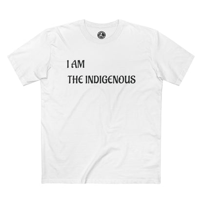 I AM-THE INDIGENOUS T-Shirt 2 — Empowerment Tee for Indigenous Pride & Awareness